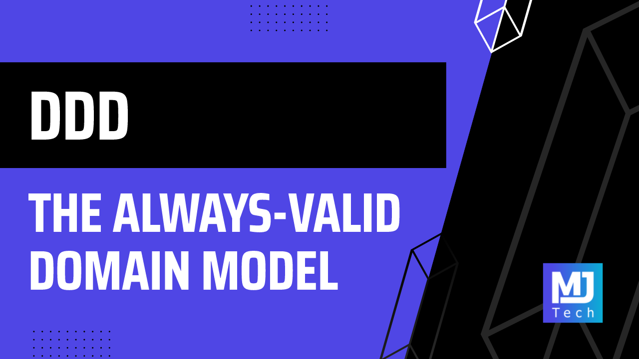 The Always-Valid Domain Model