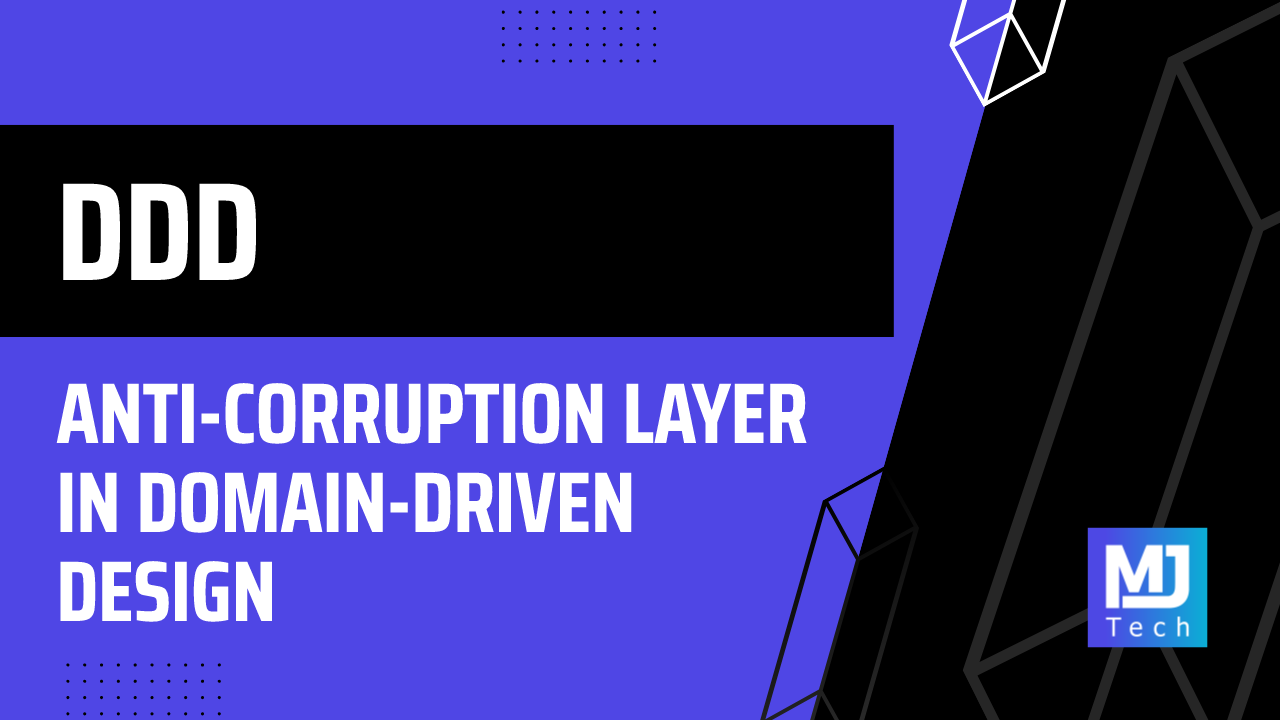 Anti-Corruption Layer in Domain-Driven Design