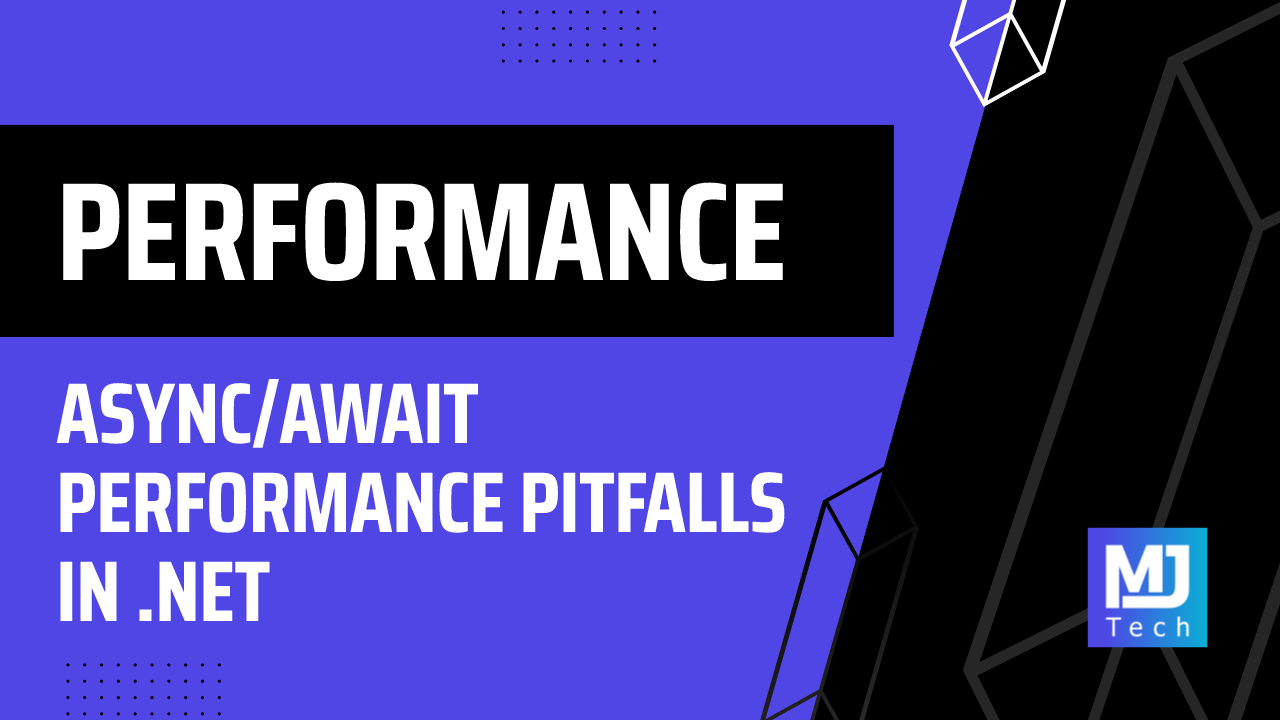 Async/Await Performance Pitfalls in .NET
