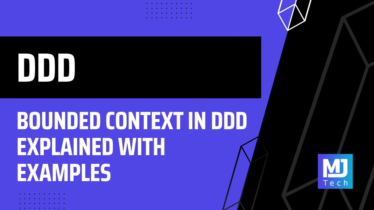 Bounded Context in DDD Explained With Examples