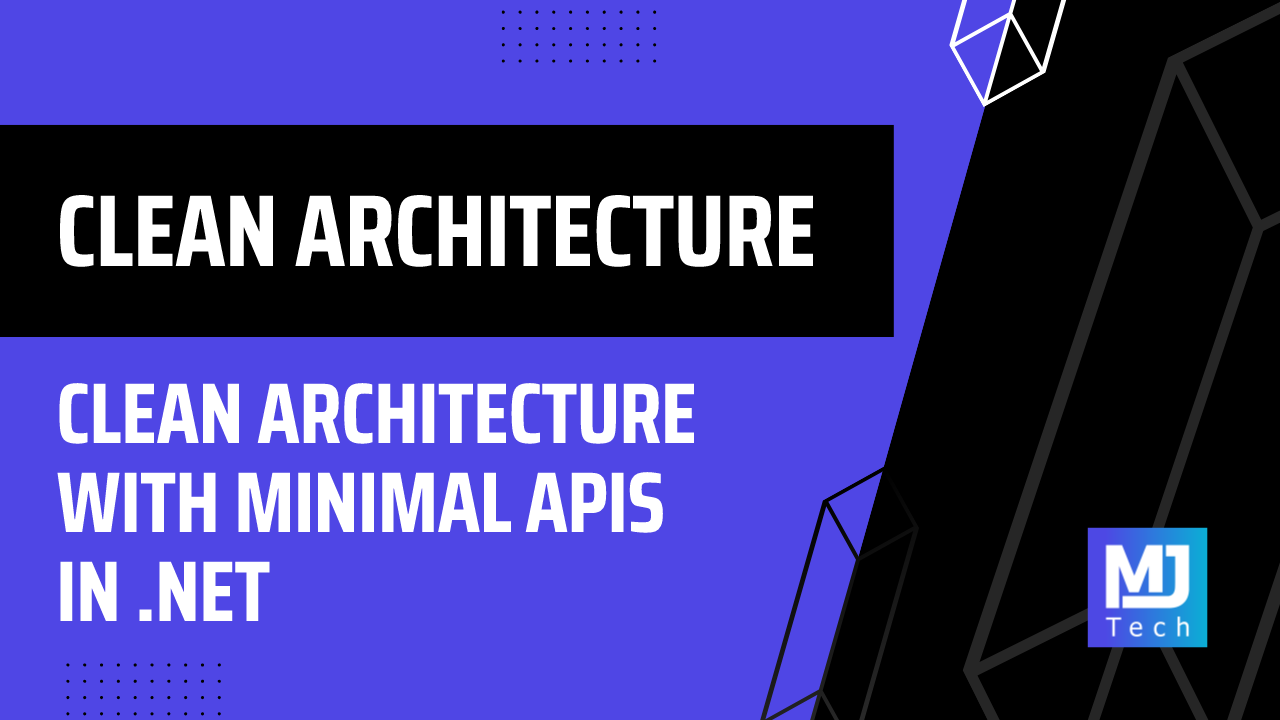 Clean Architecture With Minimal APIs in .NET