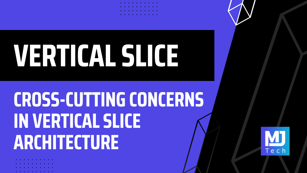 Cross-Cutting Concerns in Vertical Slice Architecture