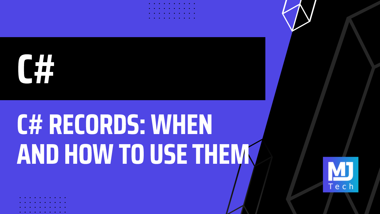 C# Records: When and How to Use Them
