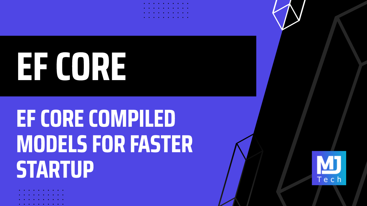 EF Core Compiled Models for Faster Startup