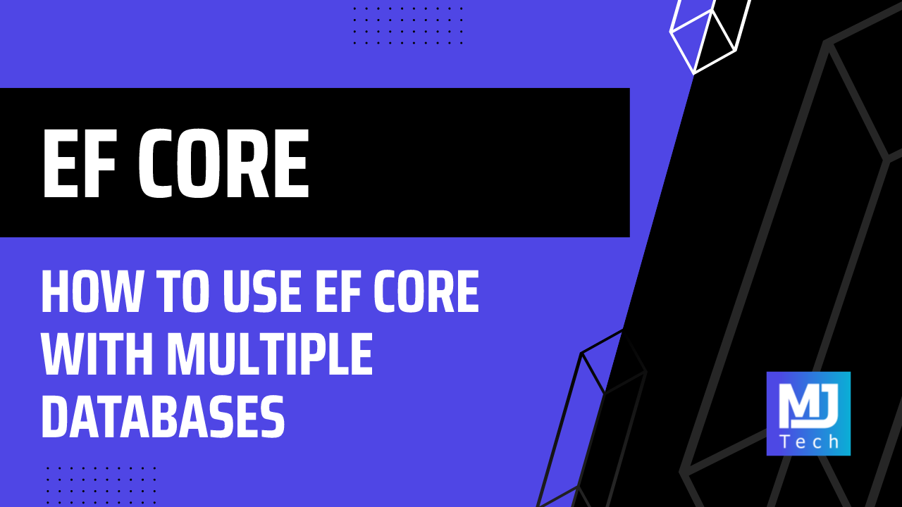 How to Use EF Core With Multiple Databases