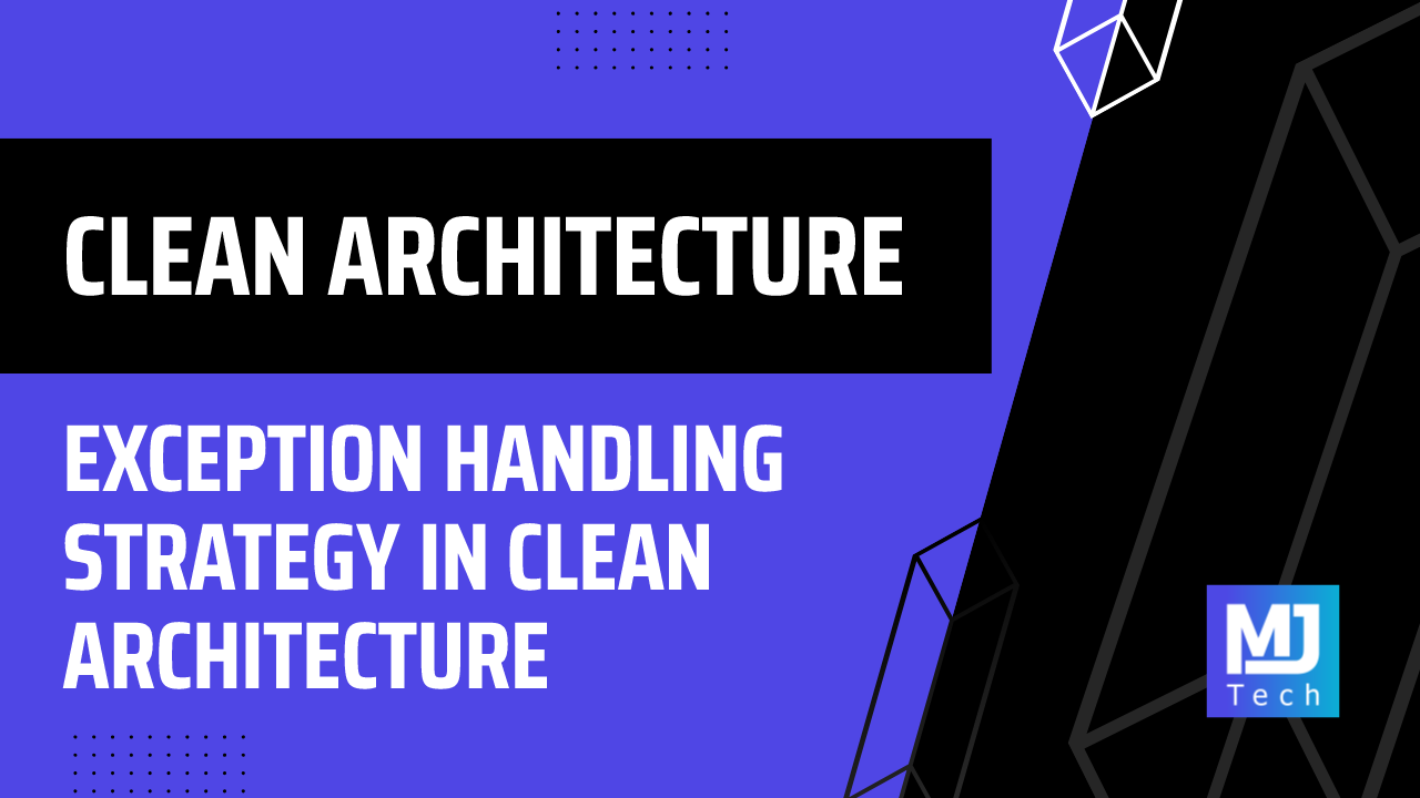Exception Handling Strategy in Clean Architecture