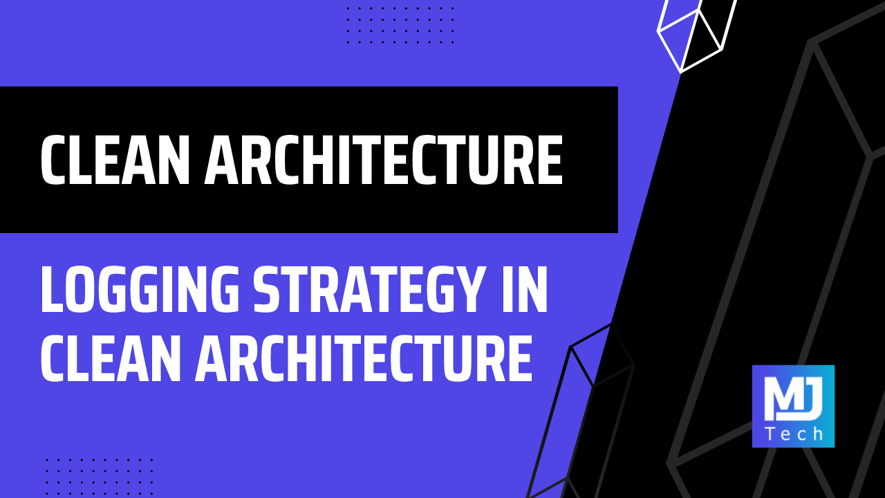 Logging Strategy in Clean Architecture