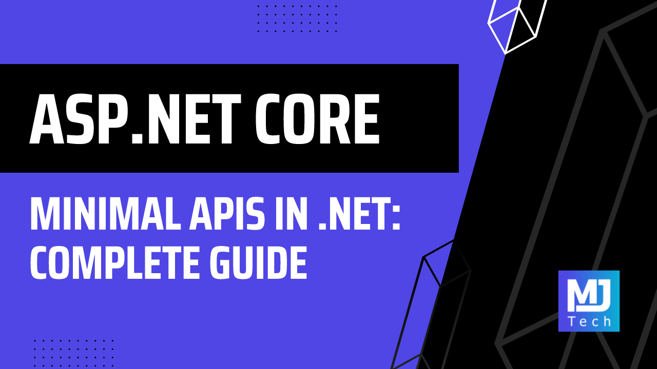 Minimal APIs in .NET: Complete Guide
