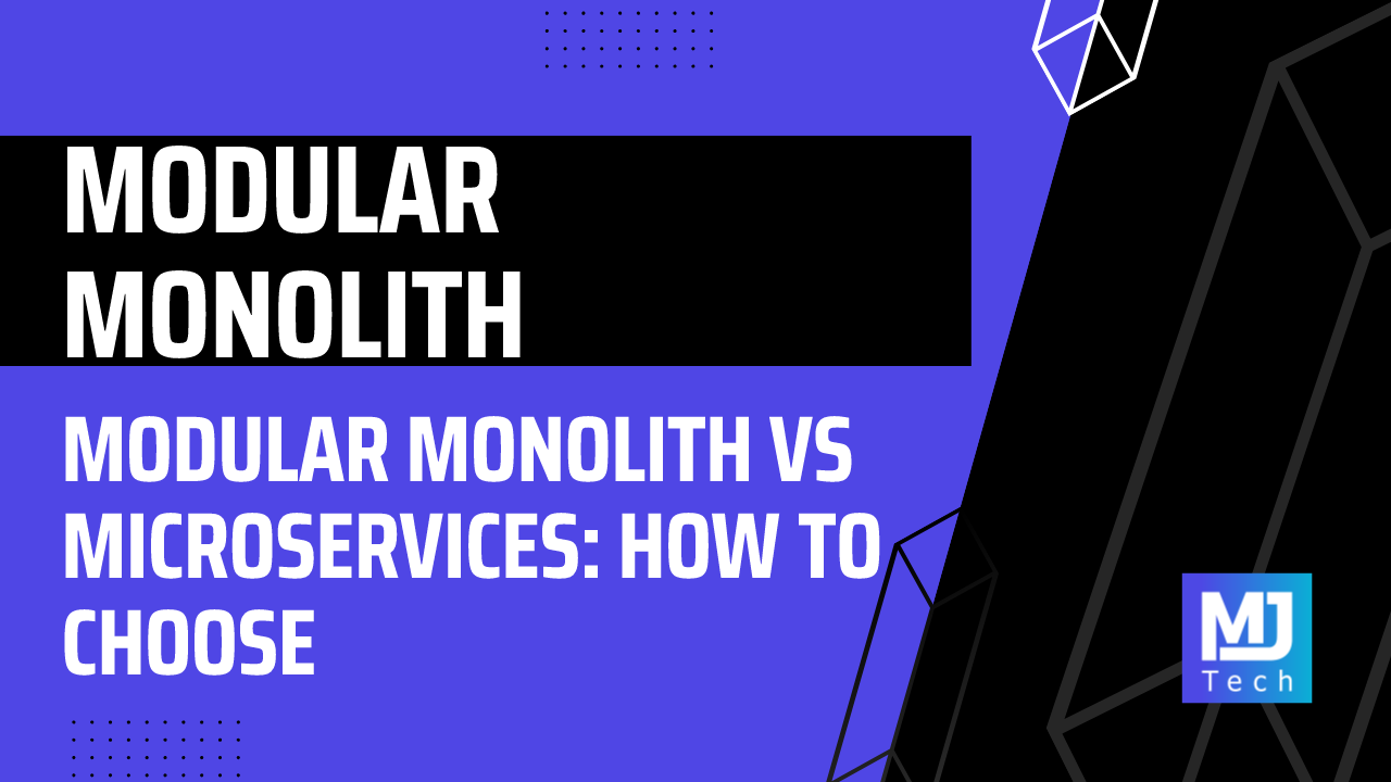 Modular Monolith vs Microservices: How to Choose