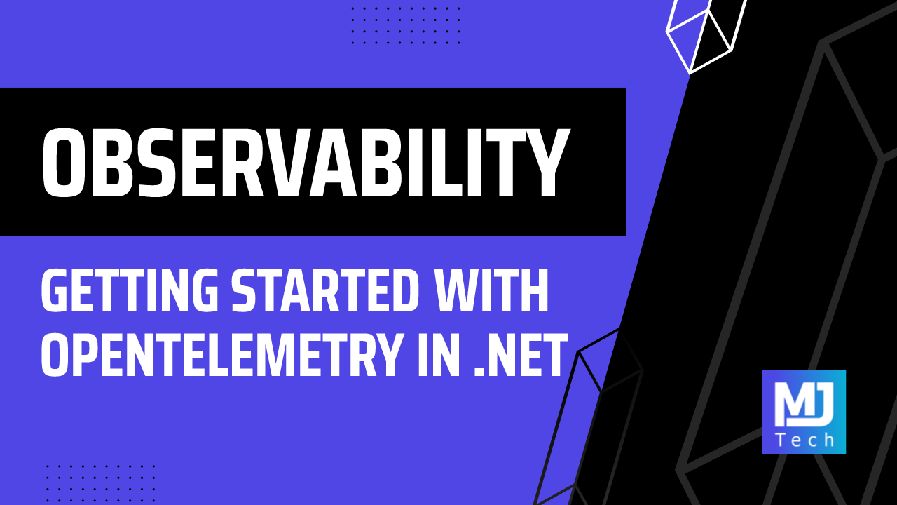Getting Started With OpenTelemetry in .NET