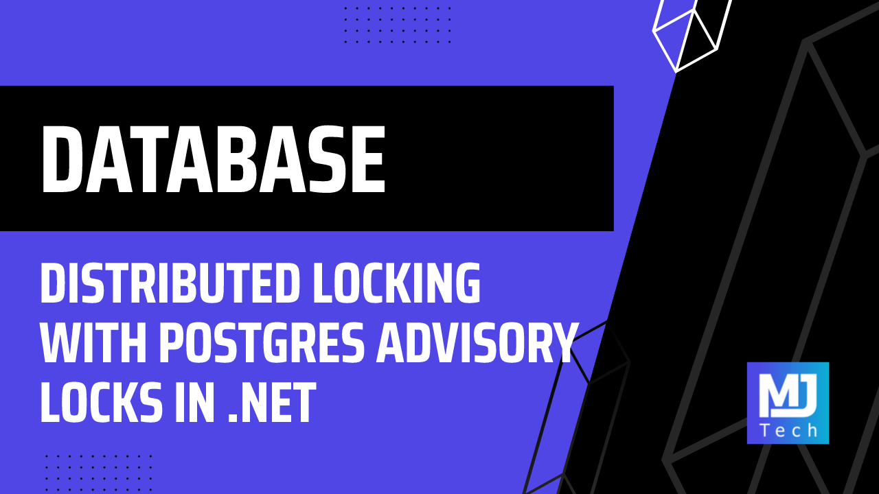 Distributed Locking With Postgres Advisory Locks in .NET