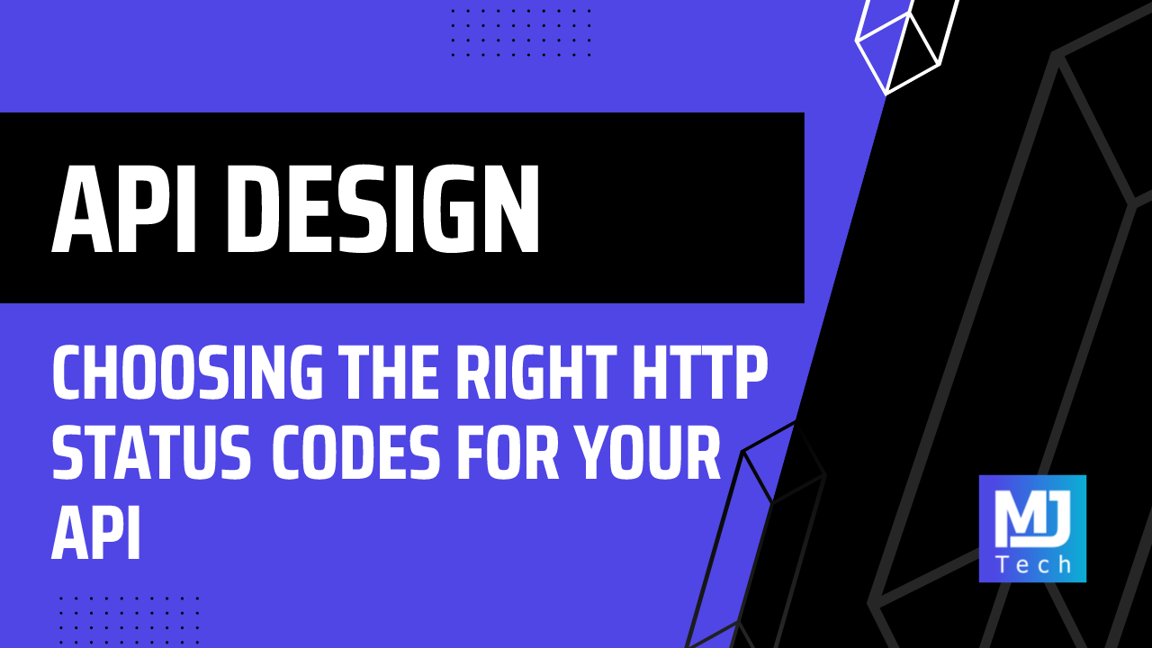 Choosing the Right HTTP Status Codes for Your API