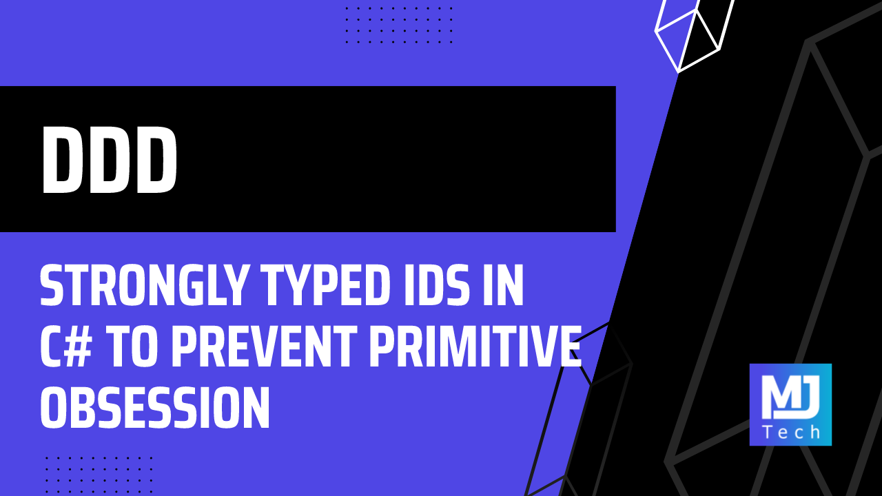 Strongly Typed IDs in C# to Prevent Primitive Obsession