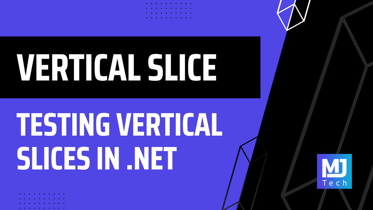 Testing Vertical Slices in .NET
