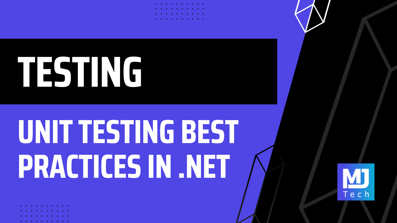 Unit Testing Best Practices in .NET