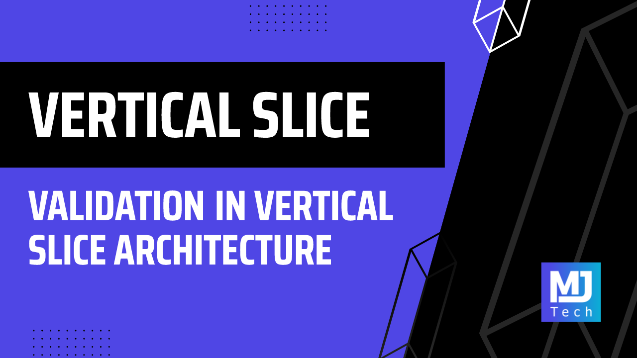 Validation in Vertical Slice Architecture