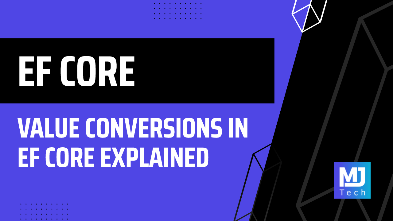 Value Conversions in EF Core Explained