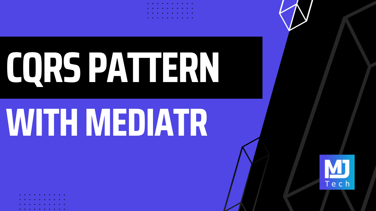 Thumbnail of CQRS Pattern With MediatR