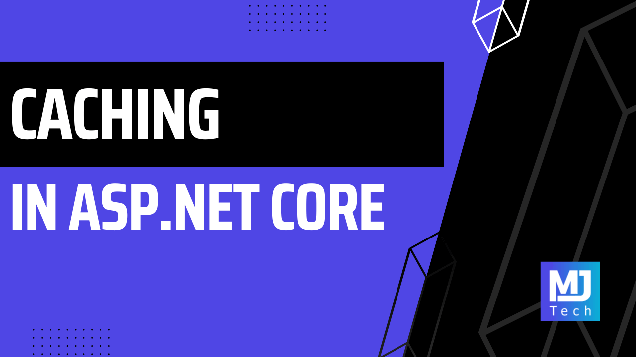 Caching in ASP.NET Core: Improving Application Performance