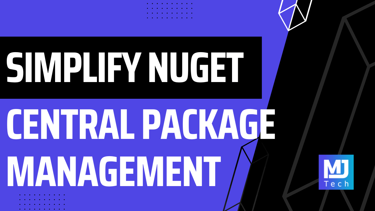 Central Package Management in .NET - Simplify NuGet Dependencies