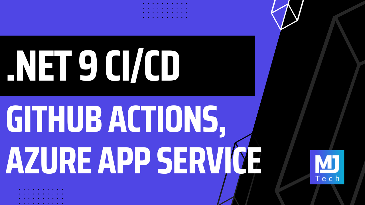 Streamlining .NET 9 Deployment With GitHub Actions and Azure