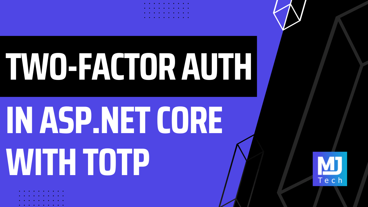 How to Implement Two-Factor Authentication in ASP.NET Core