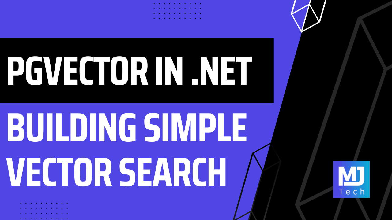 Getting Started With PgVector in .NET for Simple Vector Search
