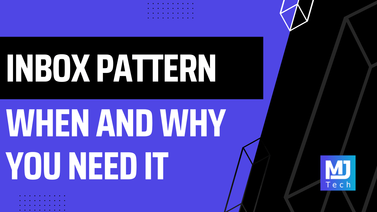 Implementing the Inbox Pattern for Reliable Message Consumption
