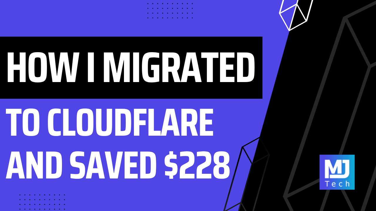 How I Migrated My Website to Cloudflare and Saved $228