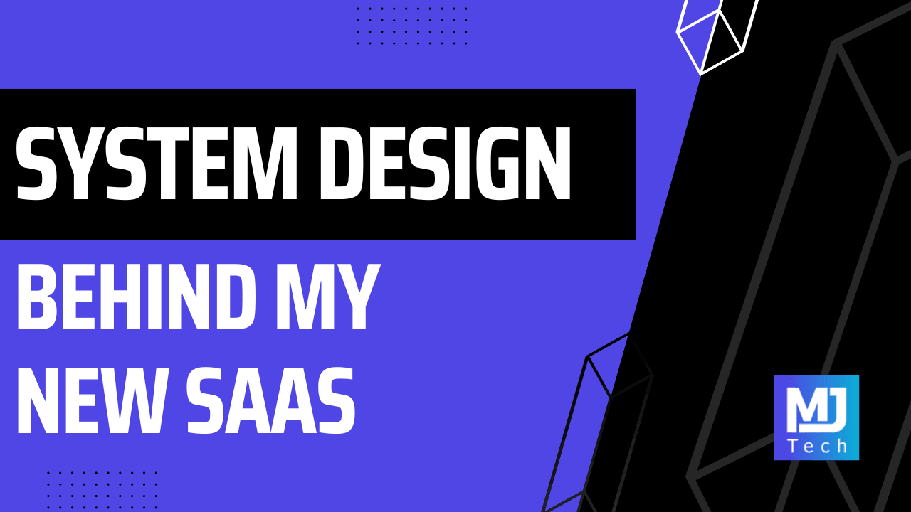 The System Design Behind My New SaaS